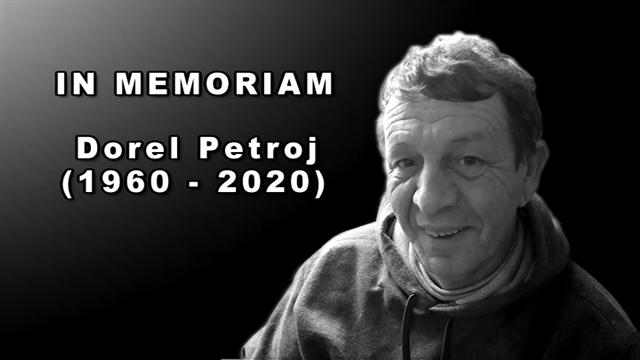 IN MEMORIAM Dorel Petroj (1960 – 2020)