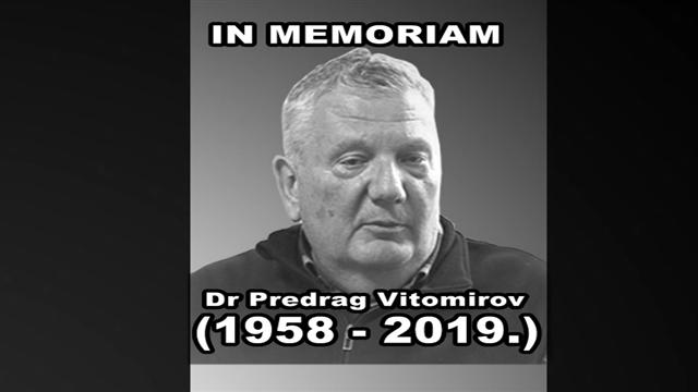 IN MEMORIAM – Dr Predrag Vitomirov (1958-2019.)